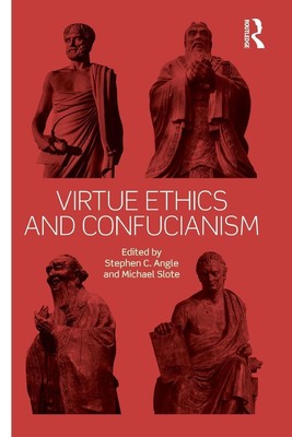 Virtue Ethics and Confucianism | Stephen Angle (u. a.) | Taschenbuch | Englisch
