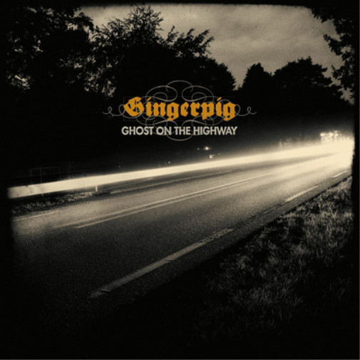 Альбом Gingerpig Ghost On the Highway (CD)