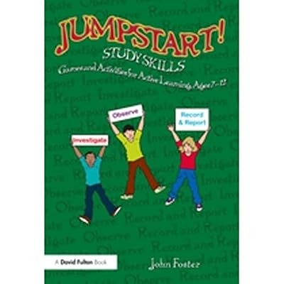 Jumpstart! Study Skills: Games and Activities for Active Learning, Ages 7�12, Fo