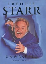 Freddie Starr Unwrapped: My Autobiography by Starr, Freddie Hardback Book The