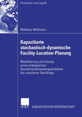 Mathes - Kapazitierte stochastisch-dynamische Facility-Location-Planun - X555z