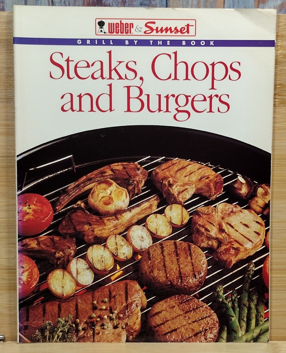 Weber Sunset Grill by the Book Steaks, Chops Burgers (1996 - Main Image