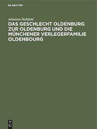 Das Geschlecht Oldenburg zur Oldenburg und die Münch[...] | Buch | 9783486772890