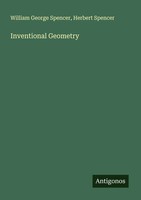William George Spencer (U. A.) | Inventional Geometry | Taschenbuch | Englisch