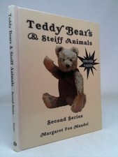Teddy Bears  Steiff Animals: Second Series  Rev Ed by Margaret Fox Mandel