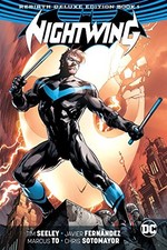 NIGHTWING: THE REBIRTH DELUXE EDITION BOOK 1 (REBIRTH) By Tim Seeley & Javier