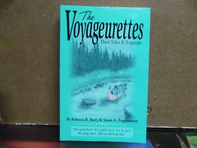 THE VOYAGEURETTES - 1999 - SIGNED BY SUSAN ENGEBRETSON - PAPERBACK