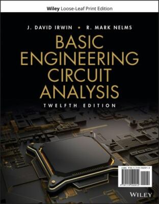 Basic Engineering Circuit Analysis by Irwin, J. David, Nelms, R. Mark