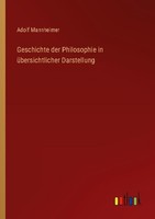 Geschichte Der Philosophie In üBersichtlicher Darstellung Adolf Mannheimer