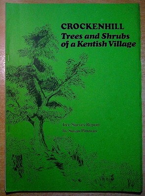 Pittman, Susan CROCKENHILL: TREES AND SHRUBS OF A KENTISH VILLAGE Paperback Book