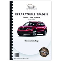 Skoda Karoq NU Ab 2017 Elektrische Anlage Elektrik Systeme Reparaturanleitung