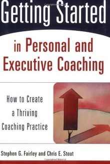 Getting Started in Personal and Executive Coaching:... | Buch | Zustand sehr gut