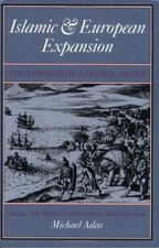 ISLAMIC & EUROPEAN EXPANSION: THE FORGING OF A GLOBAL By Michael Adas **Mint**