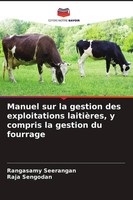 Manuel Sur La Gestion Des Exploitations LaitièRes, Y Compris La Gestion Du...