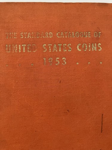 1953 Standard Catalogue of United States US Coins Wayte Raymond 16th Edition HC