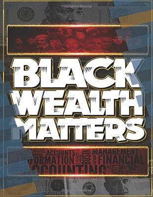 BLACK WEALTH MATTERS (CREDIT SERIES) By Amanda D Shelton **BRAND NEW**