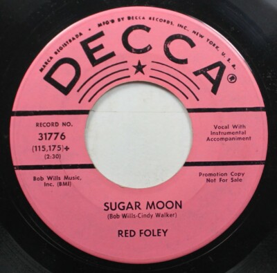 Country Promo 45 Red Foley - Sugar Moon / (Remember Me) I'M The One Who Loves Yo