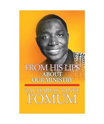 From His Lips About Our Ministry, Fomum, Zacharias Tanee