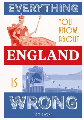 Batsford Everything You Know About England Is Wrong - Image 2