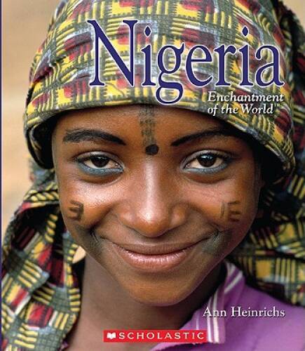 Nigeria (Enchantment of the World, Second) - Library Binding - GOOD