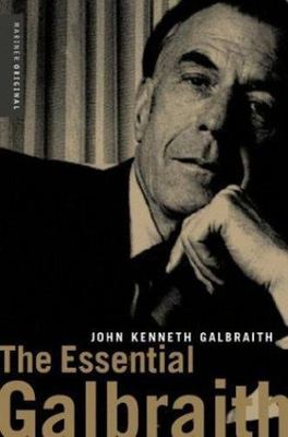 The Essential Galbraith by Galbraith, John Kenneth