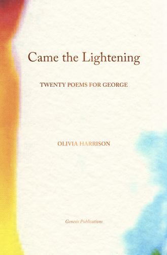 Came the Lightening : Twenty Poems for George by Olivia Harrison (2022, ...