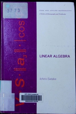 Linear algebra Ichiro Satake. Pure and applied mathematics 29; Pure and Applied 