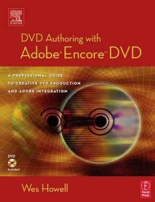 DVD Authoring with Adobe Encore DVD: A Professional Guide to Creative DVD - GOOD