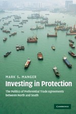 Investing in Protection: The Politi..., Manger, Mark S.