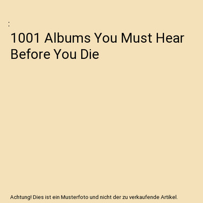 1001 Albums You Must Hear Before You Die