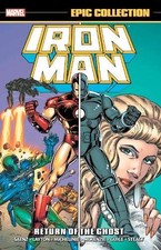 IRON MAN EPIC COLLECTION: RETURN OF THE GHOST By Bob Layton & David Michelinie