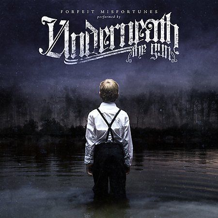UNDERNEATH THE GUN - Forfeit Misfortunes (CD 2009)