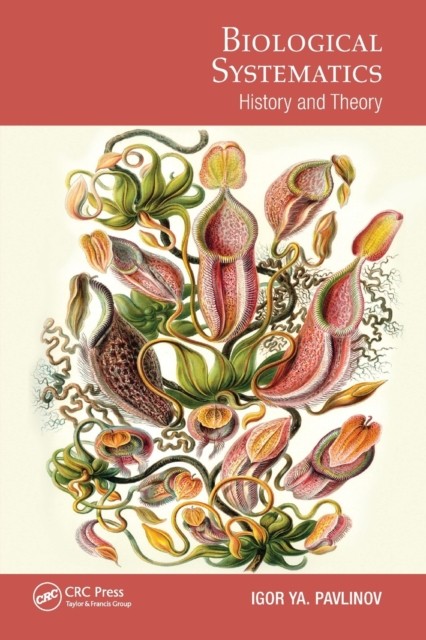 Biological Systematics by Igor Pavlinov PAPERBACK 9780367671945