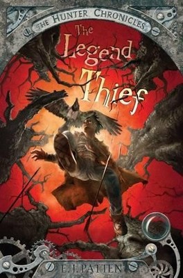 E. J. Patten The Legend Thief (Hardback) Hunter Chronicles