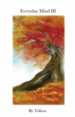 Everyday Mind III by Tekkan, Tekkan, Brand New, Free shipping in the US