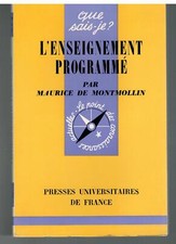L ENSEIGNEMENT PROGRAMME - QUE SAIS-JE ? 1171 (1967) M. DE MONTMOLLIN / CNED SED