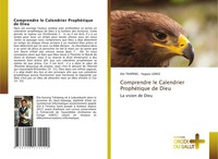 Comprendre Le Calendrier ProphéTique De Dieu La Vision De Dieu Tshipeng (U. A.)