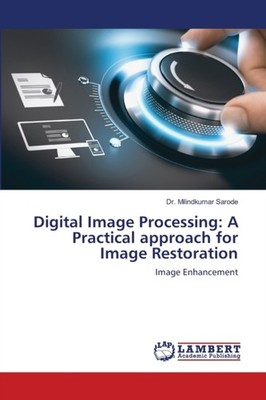 Sarode - Digital Image Processing  A Practical approach for Image Rest - X555z