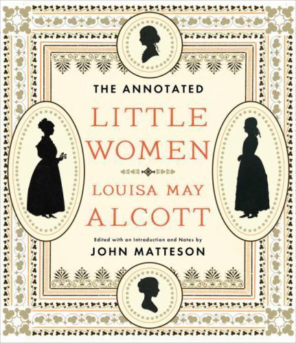 Annotated Little Women by Louisa May. Alcott (2015, Hardcover)