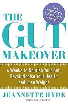 The Gut Makeover: 4 Weeks to Get Healthy, Lose Weig... | Buch | Zustand sehr gut