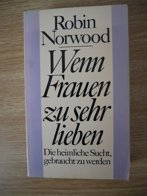 Wen Frauen zu sehr Lieben  von  Robin Norwood