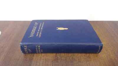 			Saddle Up, Captain F. C. Hitchc*ck, Hurst and Blackett, 1938, Har		