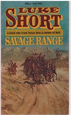 SAVAGE RANGE By Luke Short *Excellent Condition*