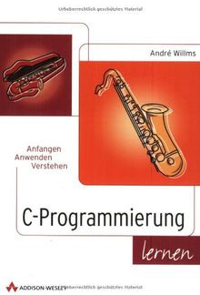 C-Programmierung lernen . Anfangen, anwenden, verst... | Buch | Zustand sehr gut