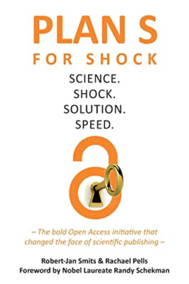 Plan S for Shock: Science. Shock. Solution. Speed. - Paperback NEW Smits, Robert