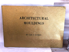 Carl F. Schmidt Book Architectural Mouldings First Edition Signed book