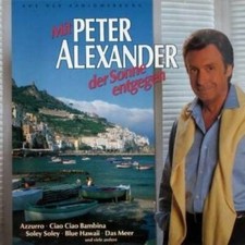 Peter Alexander Mit Peter Alexander der Sonne entgegen (1988)  [LP]
