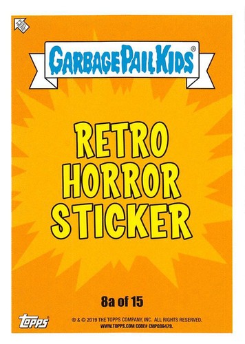 GARBAGE PAIL KIDS REVENGE OF OH, THE HORROR-IBLE PICK-A-CARD 2019 BASE STICKERS - Picture 311 of 401