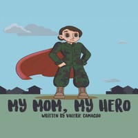 Valerie Camacho | My Mom, My Hero | Taschenbuch | Englisch (2021) | Xlibris US