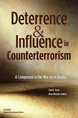 Deterrence and Influence in Counterterrorism: A Component in the
